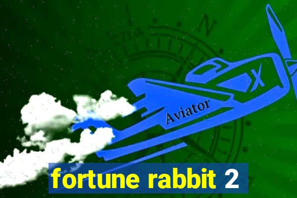 fortune rabbit 2